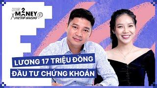 Đầu tư chứng khoán với mức lương 17 triệu đồng | How2Money x Doctor Housing SS2. Ep5