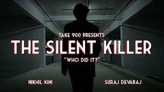 The Silent Killer | 24 Hour Short Film | Nikhil Kini