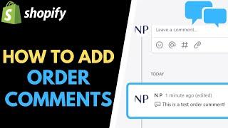 Shopify: How to Add Order Comments