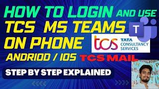 TCS MS TEAMS LOGIN AND USE  ON ANDROID/ iPHONE? #tcs #teams #login #install #android #ios #iphone