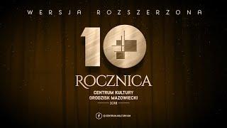 Film jubileuszowy (wersja rozszerzona) Centrum Kultury Grodzisk Mazowiecki