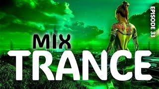 TRANCE MIX 2024 Powerful trance music | Episode 33 | #TRANCE2024