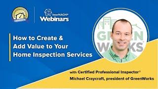 Webinar: How to Create & Add Value to Your Home Inspection Services