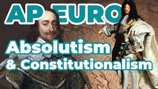 AP European History Unit 3: Absolutism and Constitutionalism