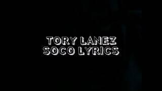 Tory lanez ft MeLii- SOCO lyrics