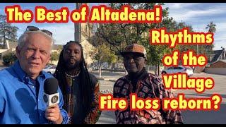 Altadena Fires Losses Local Business Rhythms of the Village has hope!