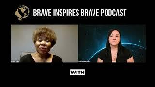 Brave Inspires Brave Podcast: Episode 13 with Empowering the Vision with Marlene Foster