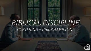 Biblical Discipline | Costi Hinn & Chris Hamilton