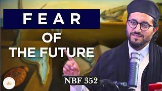 Devils Trick: Fear of the Future || NBF 352 || Dr Shadee Elmasry