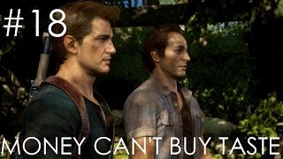 Uncharted 4 (#18) Money Can't Buy Taste (Fails Included!)