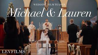 Michael & Lauren. Wedding Film Teaser