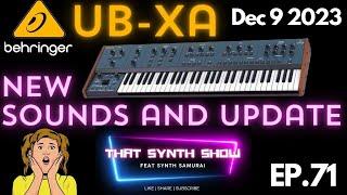 BREAKING: BEHRINGER UB-Xa NEW SOUNDS & EPIC UPDATE!  THAT SYNTH SHOW EP.71 #behringer #synthesizer