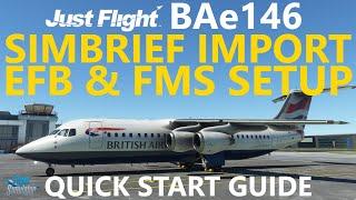 MSFS | JustFlight 146 Professional - Simbrief, Navigraph, EFB & FMS Quick Start Guide!