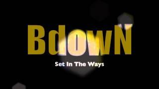 BdowN - Set In The Ways (SITW) *NEW*