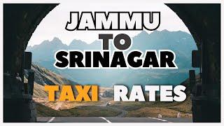 Jammu to Srinagar Taxi Fare | Travel Options & Travel Tips