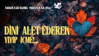 Dini Alet Ederek Yiyip İçme / Abdülkadir Geylani (Sesli Kitap)