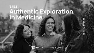 Authentic Exploration in Medicine | BUNDLE OF HERS S7E1