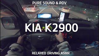 KIA BONGO3 K2900 1.2Ton cargo truck Gopro POV pure sound ASMR - Seoul night drive with Yunki