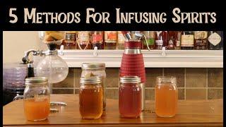 5 Methods For Infusing Spirits