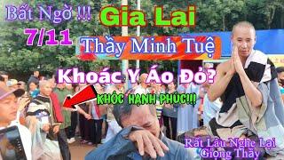 Bất Ngờ Sáng 7/11 Thầy Minh Tuệ Khoác Y Áo Đỏ!Nghe Thầy Nói Chuyện Mừng Rơi Nước Mắt