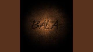 Bala (feat. SYKES)