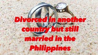 STRONGLY ADVICED SO THAT THE PHILIPPINES WILL RECOGNISE YOUR DIVORCE IN ANOTHER COUNTRY