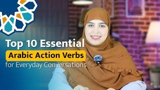 Top 10 Essential Arabic Action Verbs for Everyday Conversations | Learn & Master Arabic Verbs