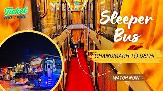 Chandigarh to Delhi | Sleeper AC bus | only just 700 rupees | Better the train 2nd AC