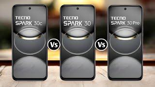 Tecno Spark 30c Vs Tecno Spark 30 Vs Tecno Spark 30 Pro