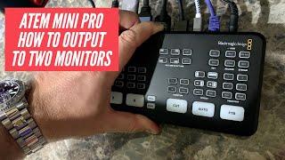 ATEM Mini Pro - How to Output to Two Monitors