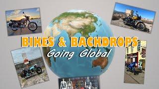 BIKES and BACKDROPS - GOING GLOBAL