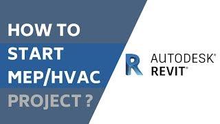 How to Start MEP HVAC Project - Autodesk Revit Training