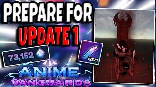 How To Prepare For Update 1 | Anime Vanguards