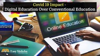 Covid 19 Impact - Digital Education Over Conventional Education | E-learning | EasyShiksha TV