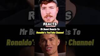 Mr Beast Reacts To Ronaldo’s YouTube Channel ! #mrbeast #ronaldo #shorts