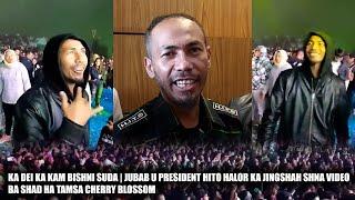 Ka Dei Ka Kam Bishni Suda | Jubab U President HITO Halor Ka Jingshah Shna Video Ba Shad Ha Tamsa CB