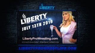 Liberty Pro Wrestling / July 13th 2019