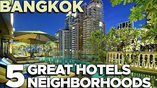 Where to stay in Bangkok: 5 Amazing Value-for-Money 4 and 5-Star Hotels in 5 Different Neighborhoods