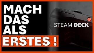 WAS DU ERSTES MIT DEM STEAM DECK MACHEN MUSST ! | Einstieg | Einsteiger | Tutorial