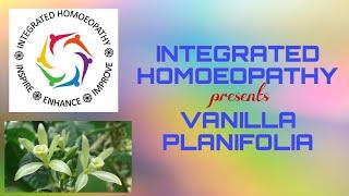 Vanilla Planifolia by Integrated Homoeopathy