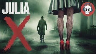 "Why Julia X Is the Most Disturbingly Relevant Horror Movie You’ve Never Seen!"