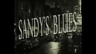  Sandy's Blues - The Senders - Video Editing by Sophie Lo