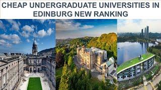 CHEAP UNDERGRADUATE UNIVERSITIES IN EDINBURGH NEW RANKING