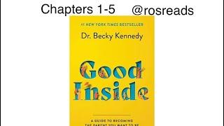 Read aloud || Good Inside by Dr. Becky Kennedy || Chapters 1-5. Highlights only. For kids & parents!