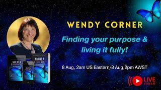 Finding your purpose & living it fully - Fireside chat with Wendy Corner #MakingADifference