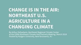 Change is in the Air: Northeast U.S. Agriculture in a Changing Climate