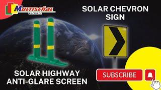 Highway Anti-Glare Screen and Solar Chevron Sign