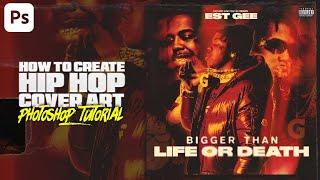 Create a RAP Cover Art | Photoshop Tutorial | Est Gee GFX