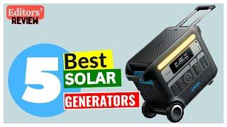 5 Best Solar Generators 2024 - [Editors' Review]