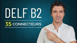 DELF B2 - Les connecteurs INDISPENSABLES !